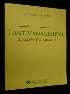 L'Antimanagement : du système D à la théorie L