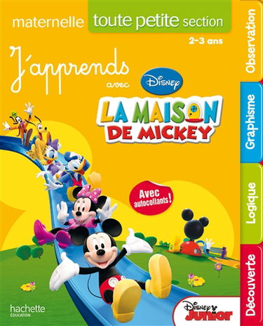 J'apprends avec la maison de Mickey, toute petite section maternelle : 2-3 ans