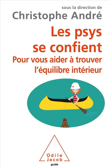 Les psys se confient : pour vous aider à trouver l'équilibre intérieur