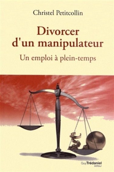 Divorcer d'un manipulateur : un emploi à plein-temps