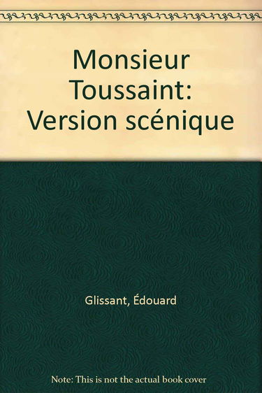 Monsieur Toussaint : version scénique