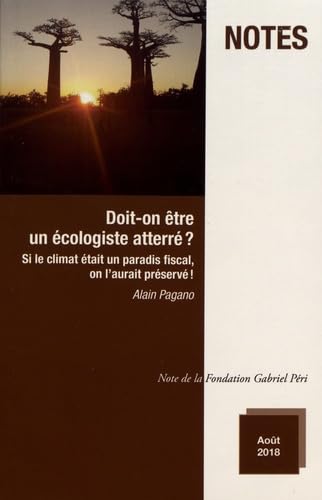 Doit-on être un écologiste atterré ?: Si le climat était un paradis fiscal, on l'aurait préservé !