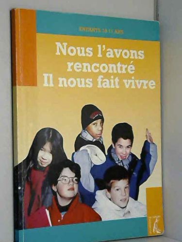 Nous l'avons rencontré, il nous fait vivre (jeune)