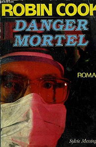 Danger mortel : roman
