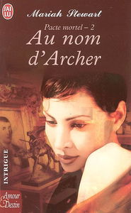 Pacte mortel. Vol. 2. Au nom d'Archer