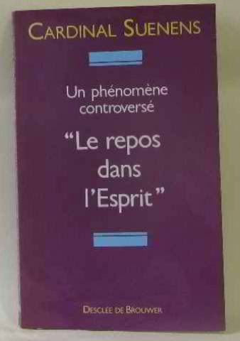 Un Phénomène controversé, le repos dans l'esprit
