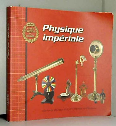 Physique impériale : Exposition, Pau du 3 janvier au 18 février 2005, Bordeaux du 7 mars au 24 avril 2005 et Périgueux du 9 mai au 26 août 2005