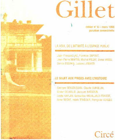 Cahiers de la villa Gillet (Les), n° 1 (1998). La voix, de l'intimité à l'espace public. Le sujet aux prises avec l'histoire