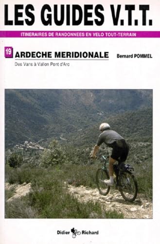 Ardèche méridionale. Vol. 2. Des Vans à Vallon-Pont-d'Arc