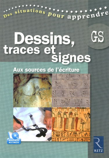 Dessins, traces et signes : aux sources de l'écriture : GS
