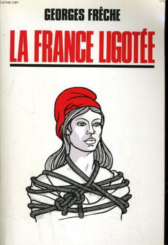 La France ligotée
