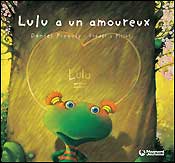 Lulu Vroumette. Lulu a un amoureux