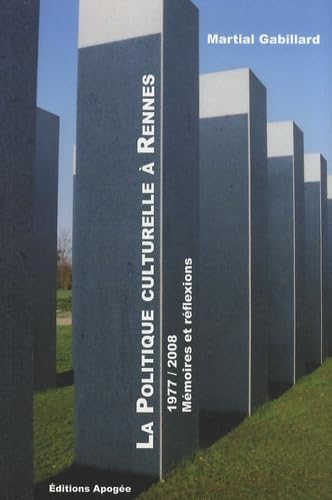 La politique culturelle à Rennes (1977-2008): Mémoires et réflexions