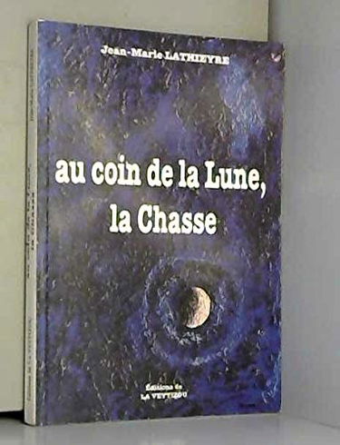 Au coin de la lune, la chasse