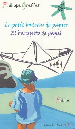 Le petit bateau de papier-El barquito de papel: Edition bilingue français-espagnol, Tome 1