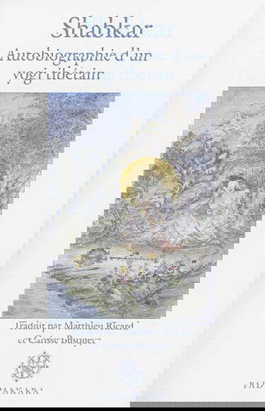 Shabkar, autobiographie d'un yogi tibétain