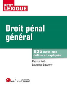Droit pénal général : petit lexique : 235 mots clés définis et expliqués