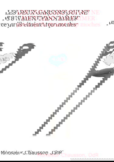 Les deux garçons qui ne pouvaient pas s'aimer parce qu'ils étaient trop moches