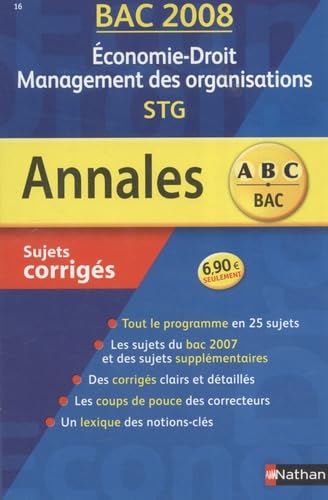 Economie-droit, management des organisations, STG, nouvelles épreuves : sujets corrigés, bac 2008