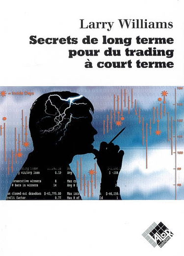Secrets de long terme pour du trading à court terme