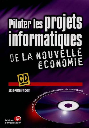 Piloter les projets informatiques de la nouvelle économie