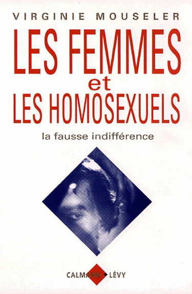 Les femmes et les homosexuels : la fausse indifférence