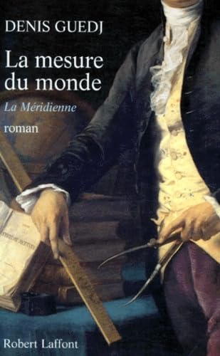 La mesure du monde : 1792-1799