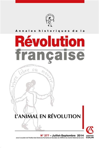 Annales historiques de la Révolution française, n° 377. L'animal en révolution