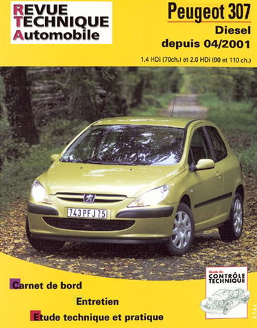 Revue technique automobile, n° 678.1. Peugeot 307 HDI depuis 04/2001