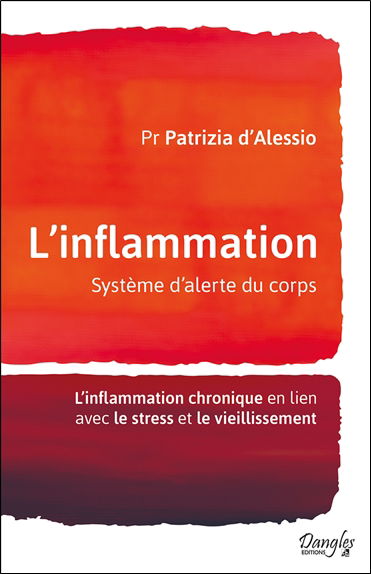 L'inflammation : système d'alerte du corps : l'inflammation chronique en lien avec le stress et le vieillissement