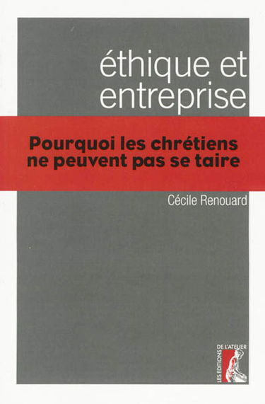 Ethique et entreprise : pourquoi les chrétiens ne peuvent pas se taire