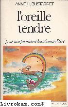 OREILLE TENDRE