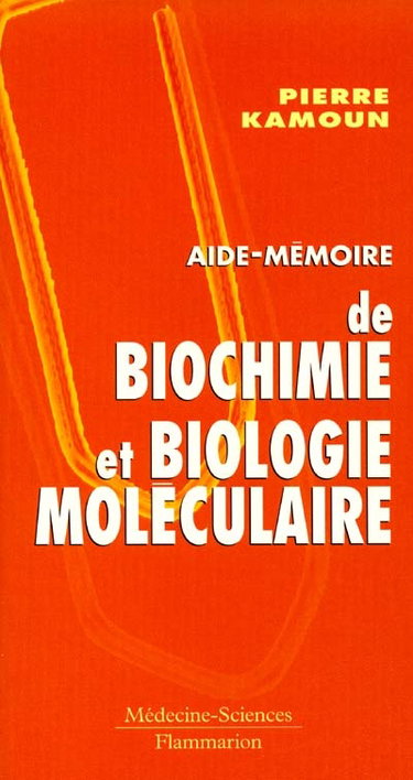 Aide-mémoire de biochimie et biologie moléculaire