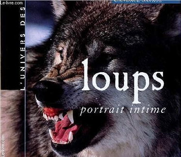 Couverture de L'univers des loups : Portrait intime
