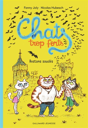 Chats trop forts. Vol. 2. Restons soudés