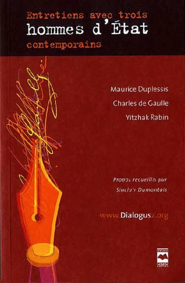 Entretiens avec trois hommes d'Etat contemporains : Maurice Duplessis, Charles de Gaulle, Yitzhak Rabin