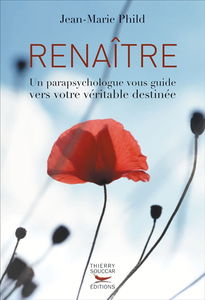 Renaître : un psychologue vous guide vers votre véritable destinée