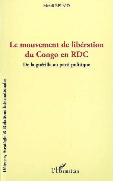 Le mouvement de libération du Congo RDC : de la guérilla au parti politique