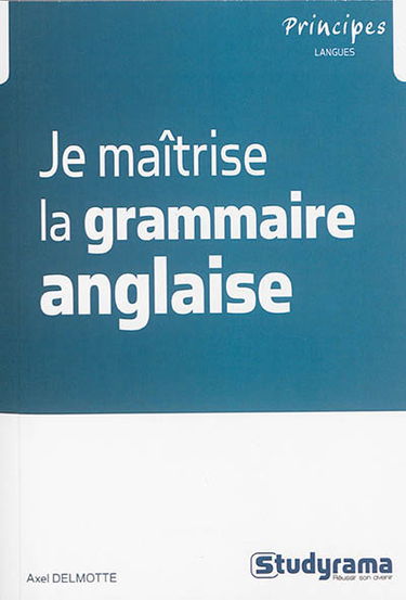 Je maîtrise la grammaire anglaise