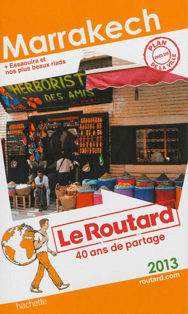 Marrakech : 2013 : + Essaouira et nos plus beaux riads