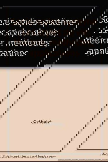 Socio-styles-système : les styles de vie, théorie, méthodes, applications