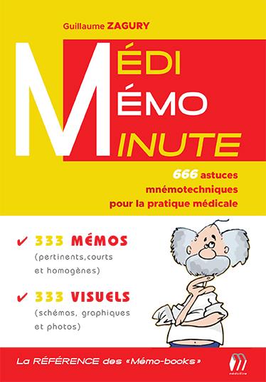 Couverture de Médi-mémo-minute : 666 astuces mnémotechniques pour la pratique médicale par Guillaume Zagury
