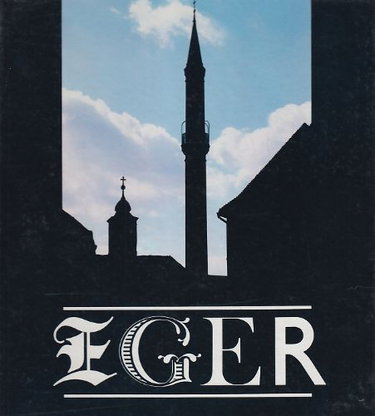 Couverture de Eger [Illustriert] [Gebundene Ausgabe] by Zsolt Szabóky; István Gulay; Helga ... par noname