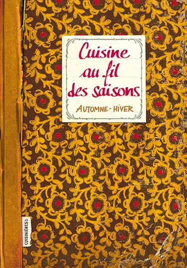 Cuisine au fil des saisons : automne-hiver