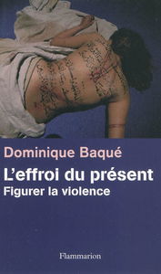 L'effroi du présent : figurer la violence