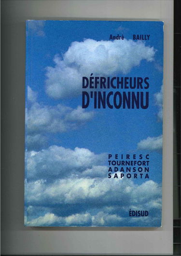 Défricheurs d'inconnu : Peiresc, Tournefort, Adanson, Saporta