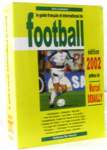 Le Guide Francais Et International Du Football. Edition 2002