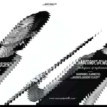 Anatomie du musicien: Technique et Performance - Saxophones, Clarinettes, Hautbois, Bassons et Flûtes