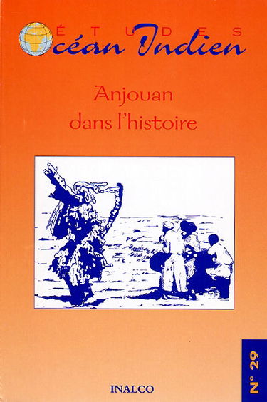 Etudes océan Indien, n° 29. Anjouan dans l'histoire