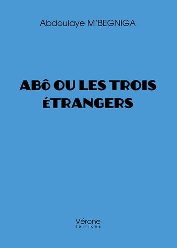 Abô ou les trois étrangers
